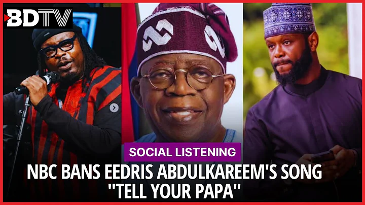 SHOCKING! NBC Bans Eedris Abdulkareem's "Tell Your Papa" song