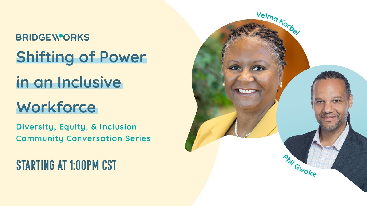 Shifting of Power in an Inclusive Workforce, a Community Conversation
