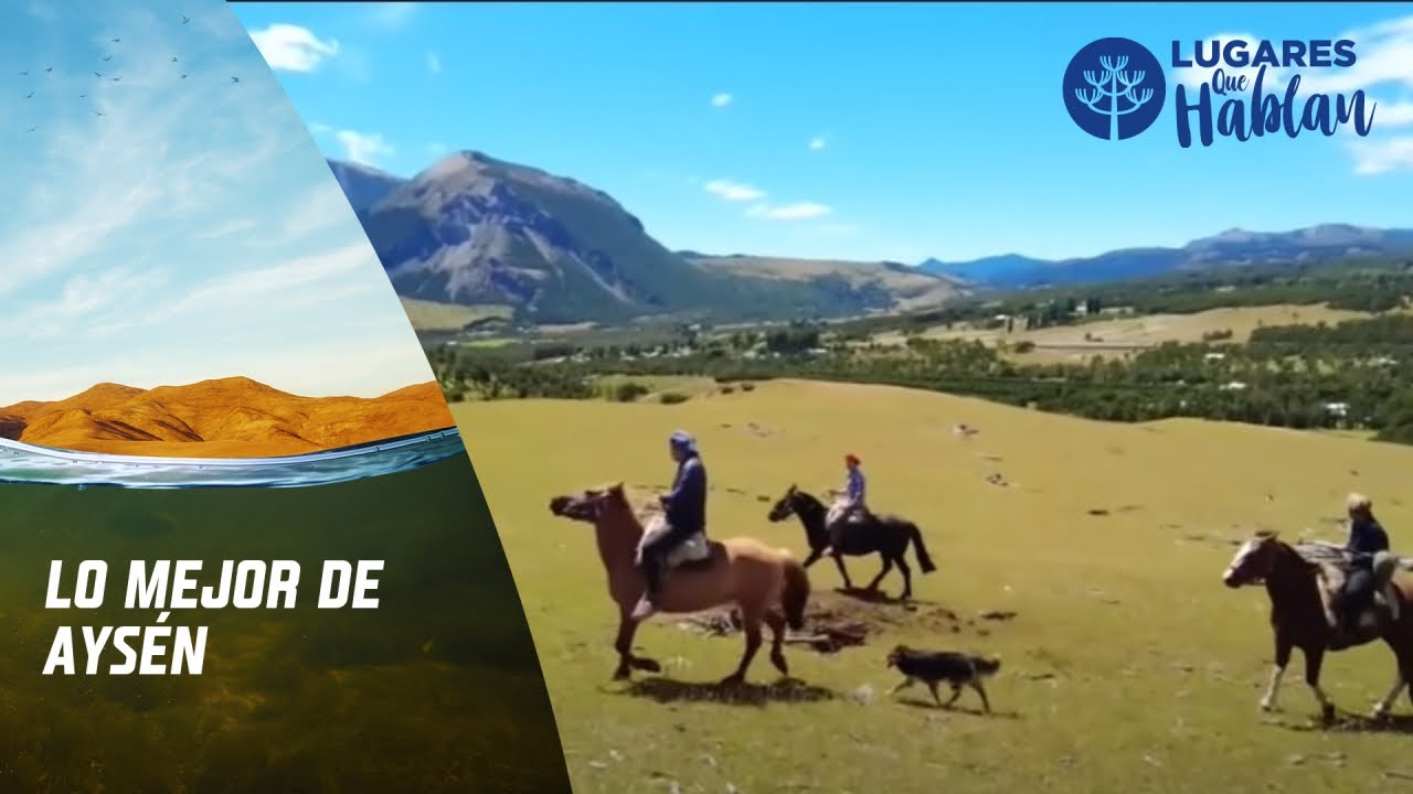 Lo Mejor de Lugares Que Hablan. Aysén. Sábado 24 de abril, 2021.