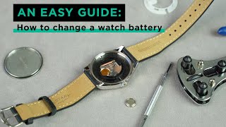 How to change a watch battery - 3 techniques!