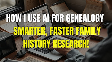 How I Use AI for Genealogy | Smarter, Faster Family History Research!