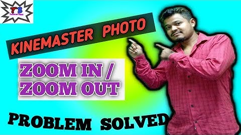 Kinemaster pe photo zoom in zoom out problem solved | How to solved zoom photo at kinemaster apps|