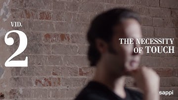 Sappi Neuroscience Shorts - The Necessity of Touch