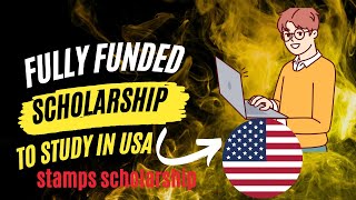 Study in the US | Stamps scholarship for international students|