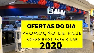 CASAS BAHIA - TODOS OS PREÇOS DE HOJE OFERTAS DO DIA Promoção de hoje 2020 ACHADOS CASA | SOPHIA TV