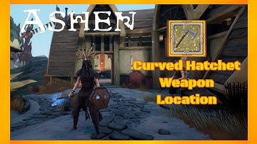 ASHEN - Curved Hatchet Weapon Location
