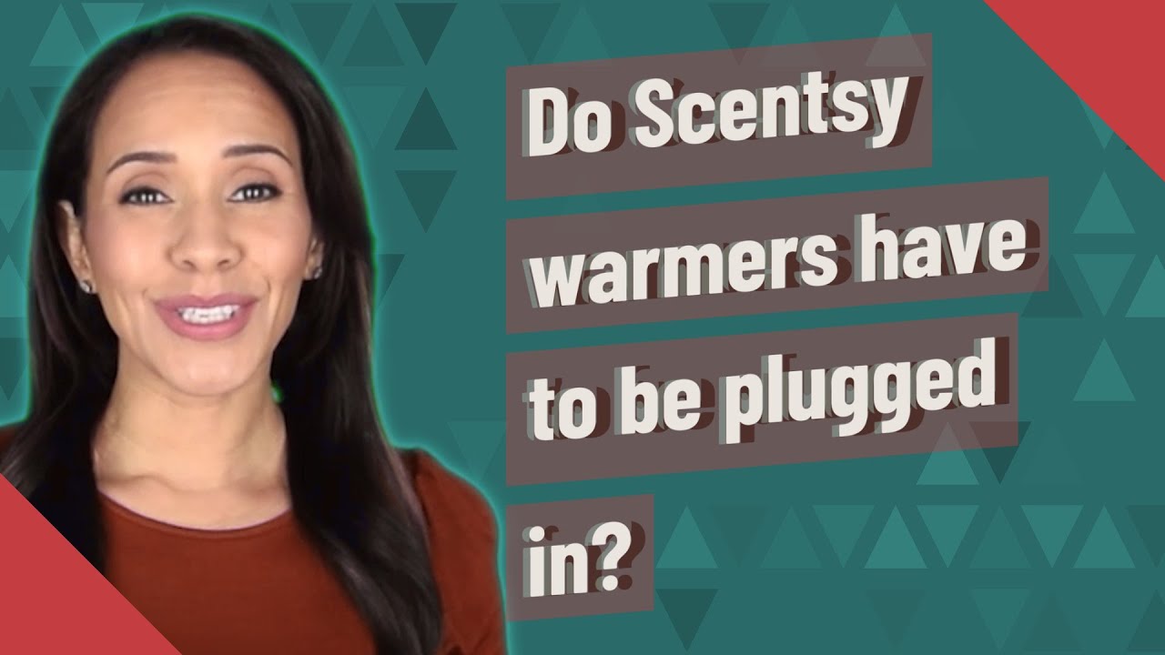 Do Scentsy warmers have to be plugged in? YouTube