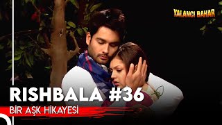 Bir Aşk Hikayesi: Arkey & Madhubala | 36. Bölüm rishbala