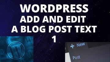 WordPress Editing Tutorial: WordPress Editing Tutorial for Beginners – Article Text Editing. A1 P1