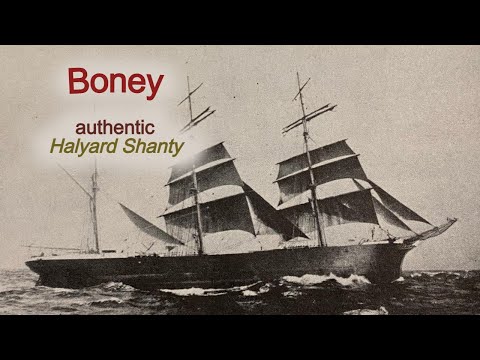 Boney - Halyard Shanty