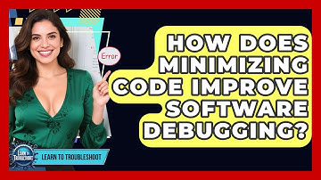 How Does Minimizing Code Improve Software Debugging? - Learn To Troubleshoot