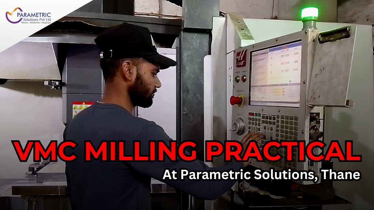 VMC Milling Machine Practical Operating Course at Parametric Solution # ...