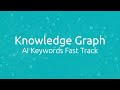AI Keywords Fast Track: Knowledge Graph