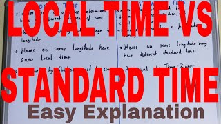 Local and Standard Time|Local time vs standard time|Difference between local time and standard time