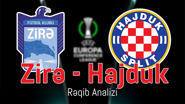 Zirə FK - HNK Hajduk Split | UEFA Konfrans Liqası, 2-ci təsnifat mərhələsi, Rəqib analizi