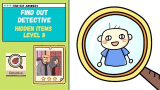 Find Out Answers | Detective | Hidden Items Level 8