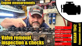 Valve removal, inspection & measurements - Nissan TD42 #1195