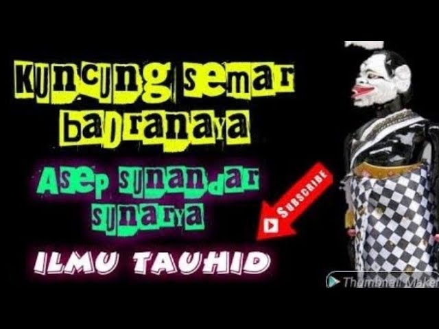 Wayang golek Asep sunandar sunarya sejarah kuncung semar full tamat class=