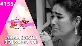 : Yor-yor 155-son Akam baxtli bo'lsa bo'ldi! (07.10.2021)