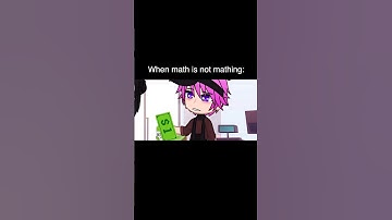 This Is Why I Hate Math 😭 | Gacha Life Reacts To