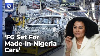 &#39;It&#39;s Time To Begin Cars Production In Nigeria&#39;, Minister Tells Manufacturers