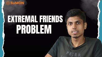 Extremal Friends problem | Raghunath JV | sumonmath.com