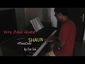  shaun  way back home  piano cover by cao son nguyen   by the piano