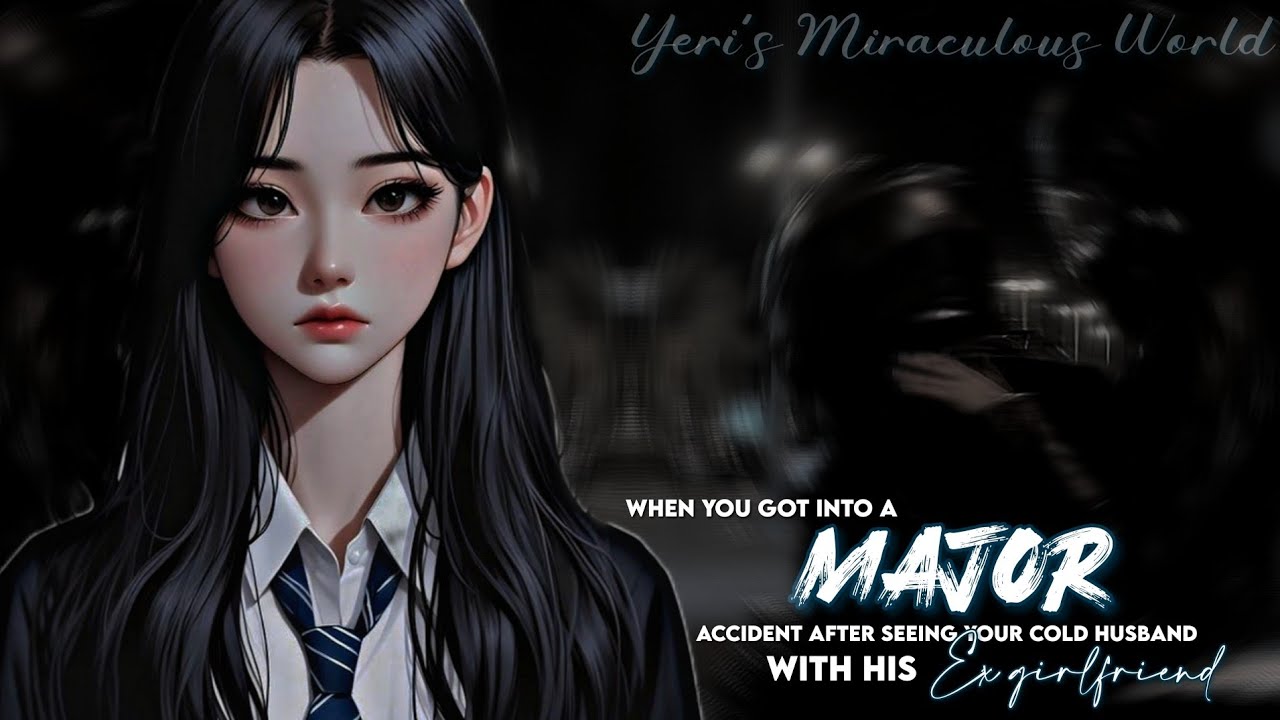 When you got into a MAJOR accident after seeing your cold husband with his.... || One-Shot || 🎀🤍