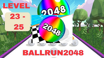 TEST BALL RUN 2048  LEVEL 23 - 25  - Gameplay Walkthrough (iOS,Android Gameplay) Ball gameplay