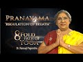 Pranayama- Regulation of Breath