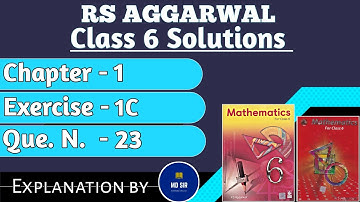 Number System | Exercise 1C Q. 23 | Rs Aggarwal Class 6 | Md Sir Class 6