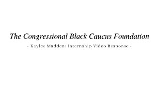 Kaylee Madden CBCF Summer Internship Application Video Response