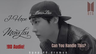 Mona Lisa  Jhope 8d  Can You Handle This