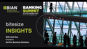 BIAN Banking Summit 2023 Bitesize Insights