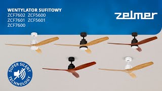 Wentylatory sufitowe Zelmer ZCF7602, ZCF7601, ZCF7600, ZCF5600, ZCF5601