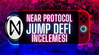 Near Protocol DAP İncelemesi - Jump Defi