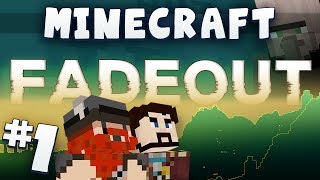 Minecraft Fadeout #1 - They Took My Wife!