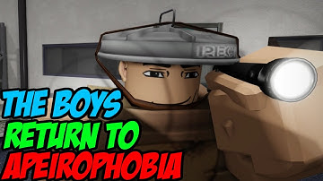 THE BOYS RETURN TO APEIROPHOBIA (ROBLOX)