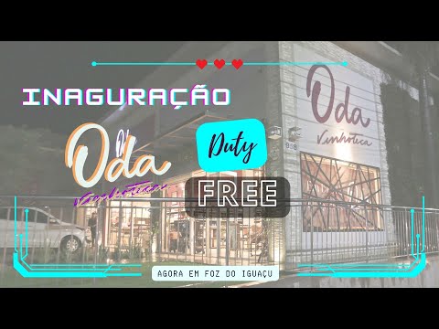 ODA DUTY FREE DE VINHOS & PRODUTOS DA ARGENTINA INAUGURA EM FOZ