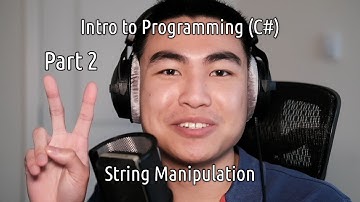 Intro to Programming (C#) - Part 2: String Manipulation