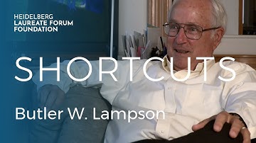 HLFF Shortcuts: Butler W. Lampson
