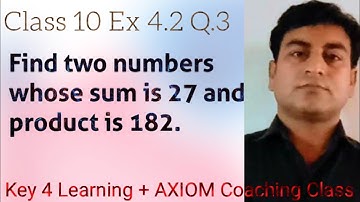 Class 10 Ex 4.2 Q 3 Find two numbers whose sum is 27 and product is 182 | linear equations in two va