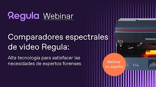 Webinar sobre Comparadores espectrales de video Regula