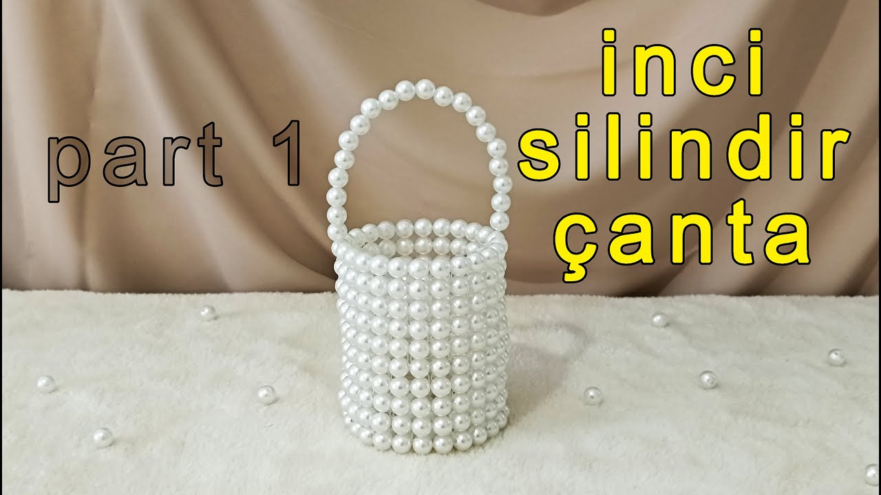Изготовление сумки-цилиндра из жемчужин Часть 1 | Как сделать сумку-цилиндр с советами?