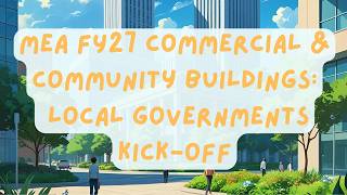 Details MEA's FY27 Commercial & Community Buildings Grant Program: Local Government Kick Off Webinar 092226 News