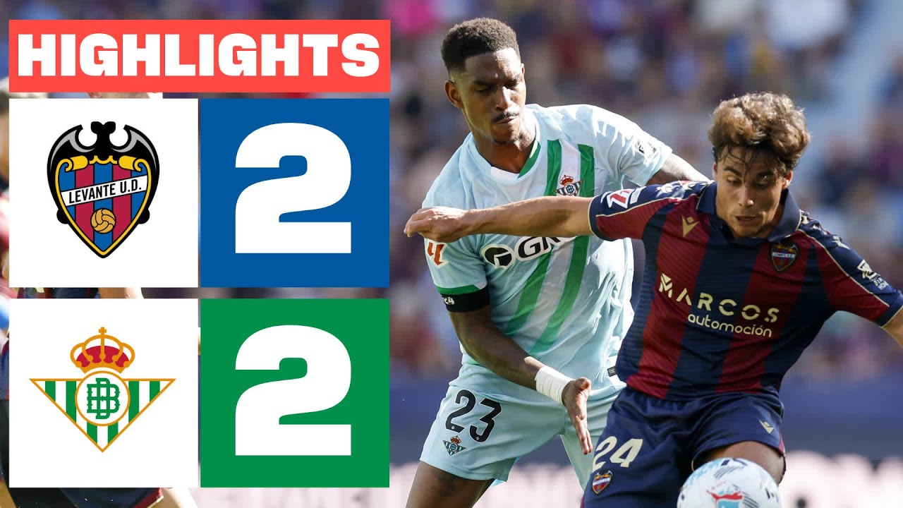 La Liga: Levante vs Real Betis