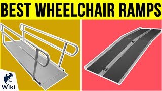 10 Best Wheelchair Ramps 2019