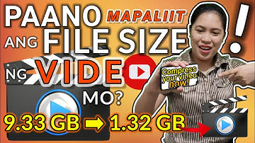 PAANO MAPALIIT ANG FILE SIZE NG VIDEO MO? NAPAKADALI LANG|COMPRESS YOUR VIDEO NOW! | BASIC TUTORIAL