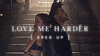Ariana Grande ft. The weeknd - Love me harder (sped up)