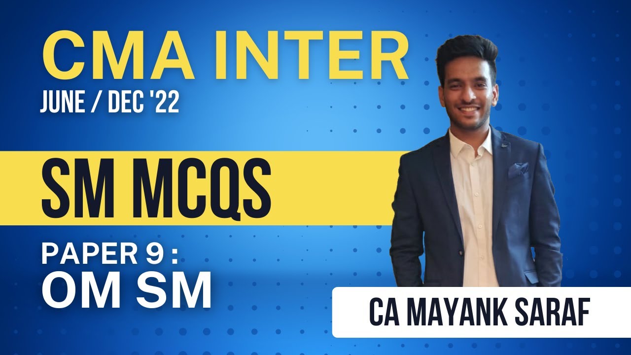CMA Inter Paper 9 OM-SM - SM MCQs by CA Mayank Saraf - YouTube